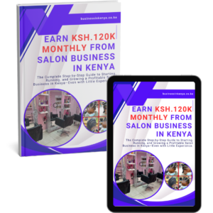Earn Ksh.120k Monthly From Salon Business in Kenya