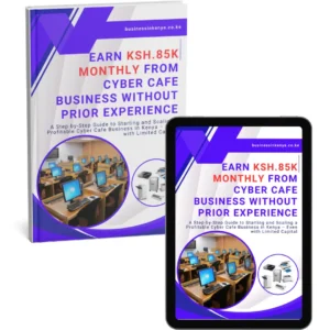 Earn Ksh.85K Monthly from a Cyber Cafe Business Without Prior Experience