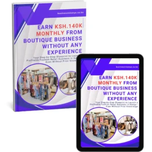 Earn Ksh.140k Monthly From Boutique Business Without Any Experience