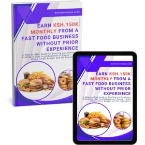 Earn Ksh.150k Monthly From Fast Food Business Without Prior Experience