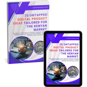 20 Untapped Digital Product Ideas Tailored for the Kenyan Market