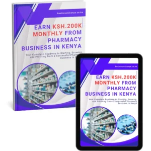 Earn Ksh.200K Monthly From Pharmacy Business in Kenya